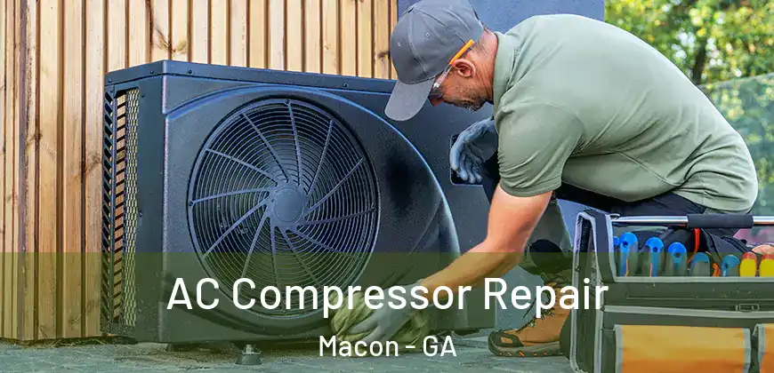 AC Compressor Repair Macon - GA