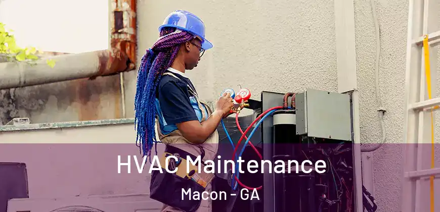 HVAC Maintenance Macon - GA